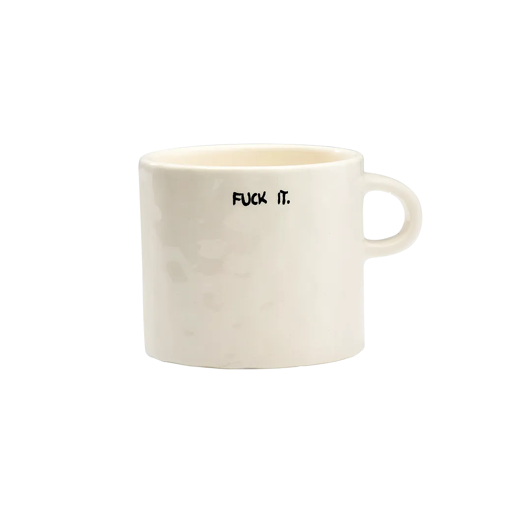 Fuck It Mug