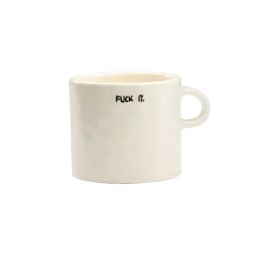 Fuck It Mug