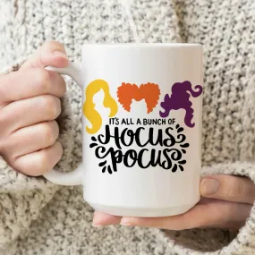 It's Just a Bunch of Hocus Pocus Mug