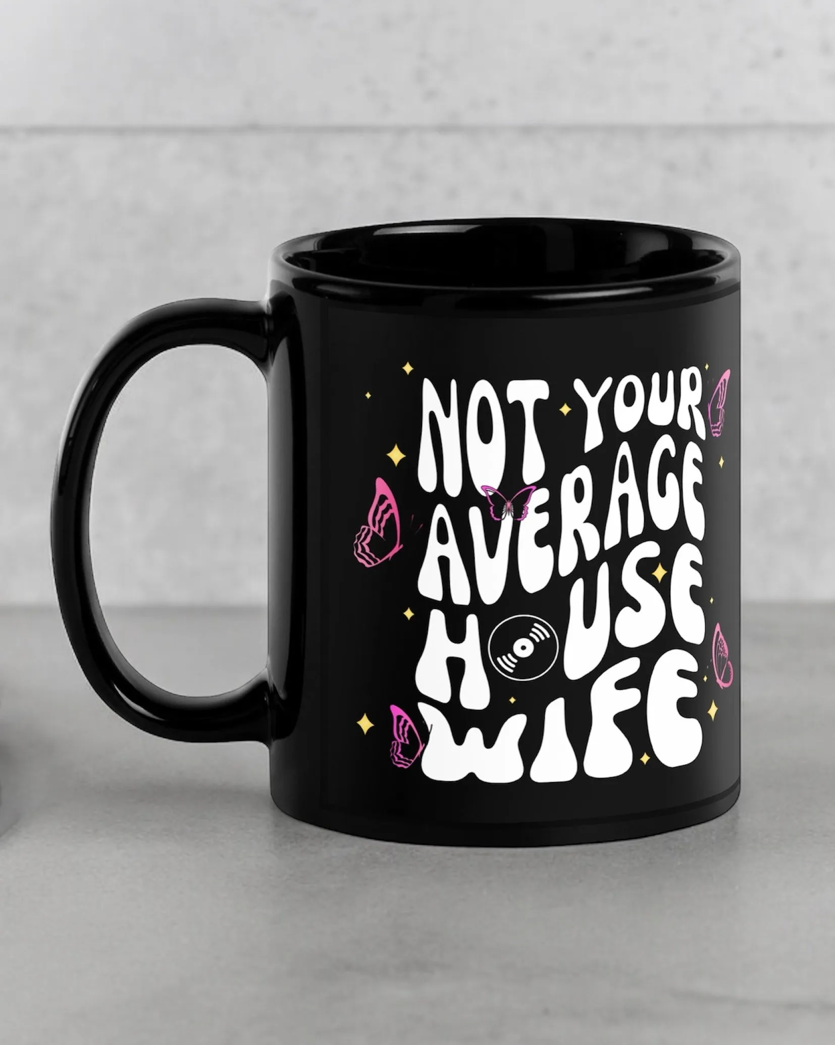 Not Your Average House Wife Mug