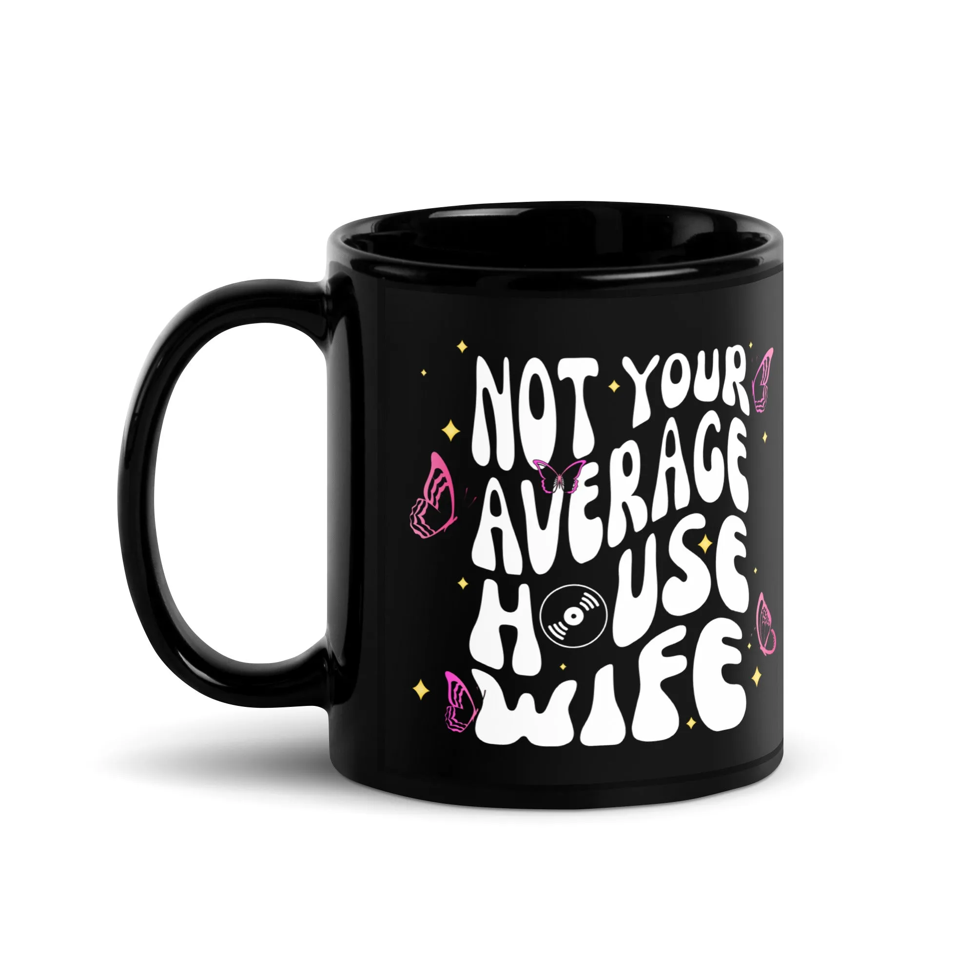 Not Your Average House Wife Mug