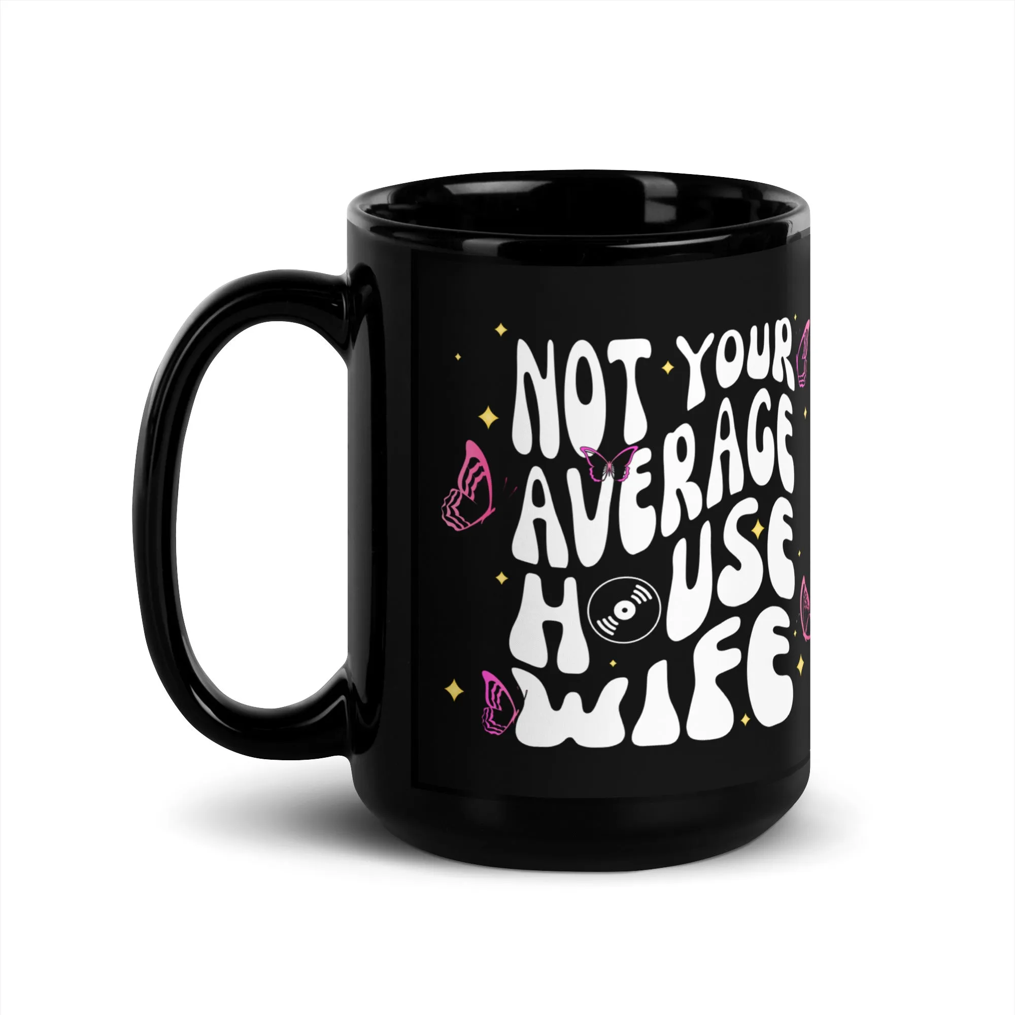 Not Your Average House Wife Mug