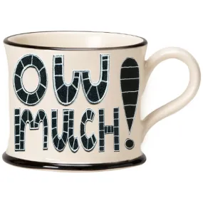 Ow Much! Mug