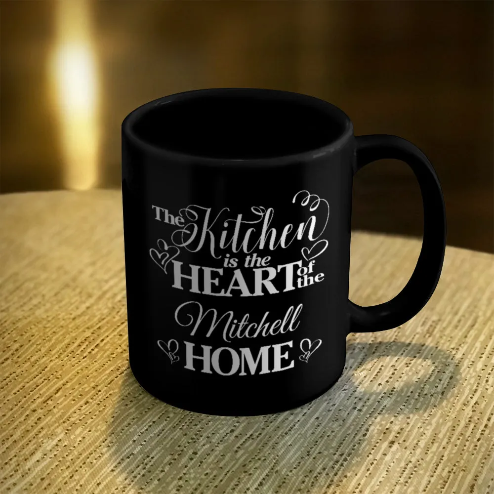 Personalized Ceramic Coffee Mug Black Kitchen Is The Heart of Home