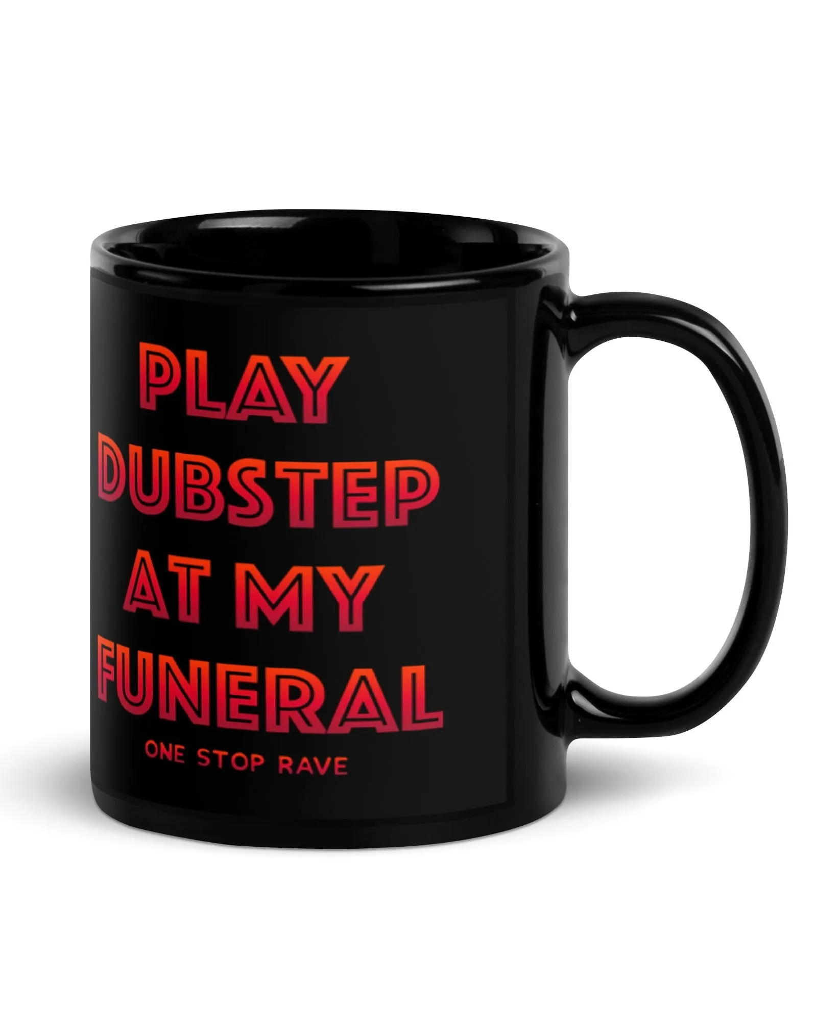 Play Dubstep At My Funeral Mug