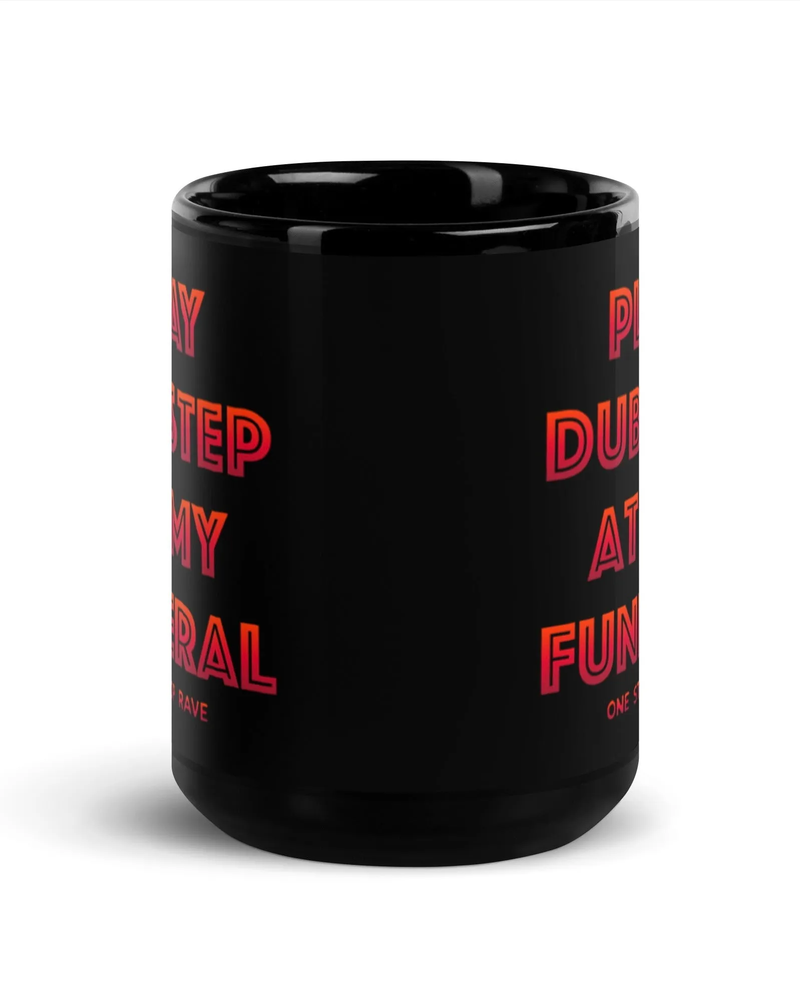 Play Dubstep At My Funeral Mug