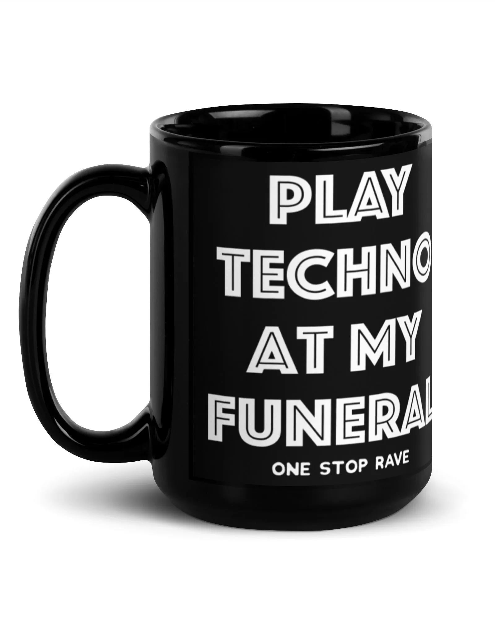 Play Techno At My Funeral Mug