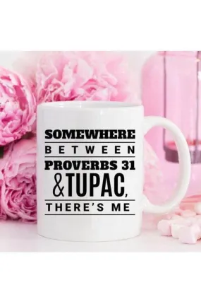 Somewhere Between Proverbs 31 And Tupac, Mug