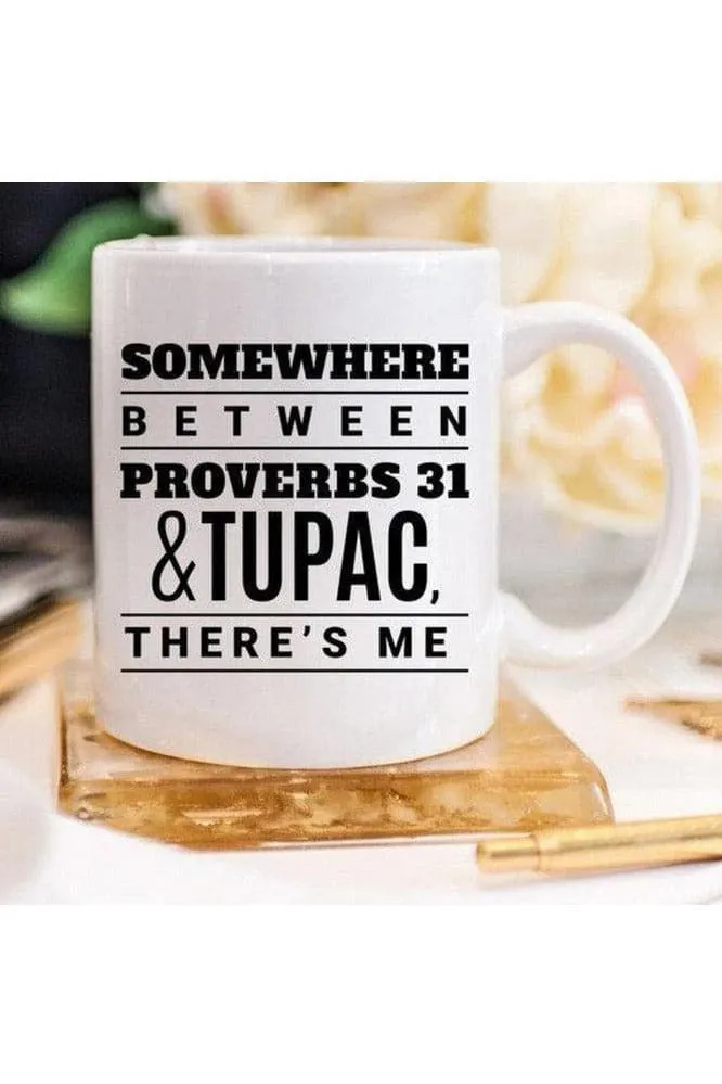 Somewhere Between Proverbs 31 And Tupac, Mug