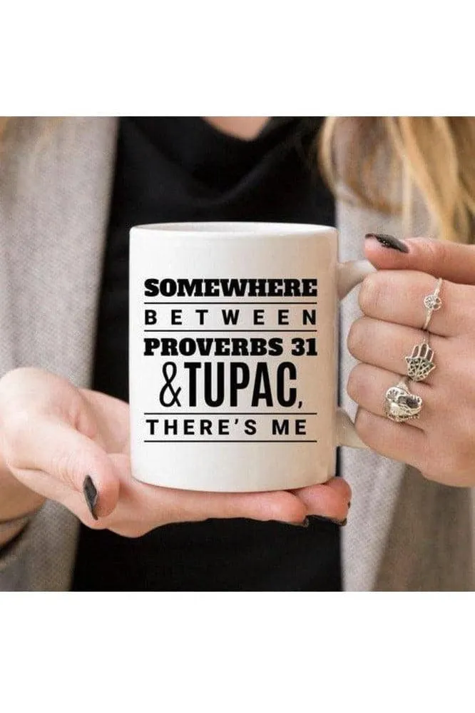 Somewhere Between Proverbs 31 And Tupac, Mug