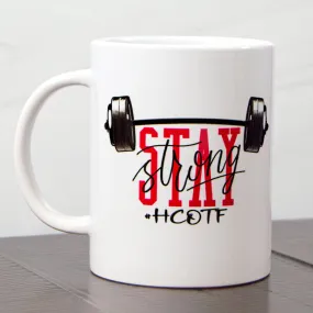 Stay Strong - 15oz. Ceramic Mug