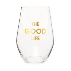 The Good Life Wine Glass