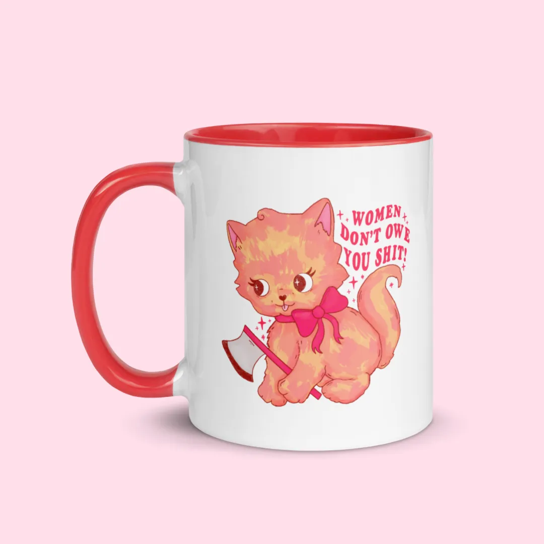 Women Don’t Owe You Shit Mug